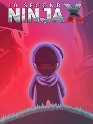 10 Second Ninja X