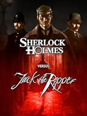 Sherlock Holmes versus Jack the Ripper